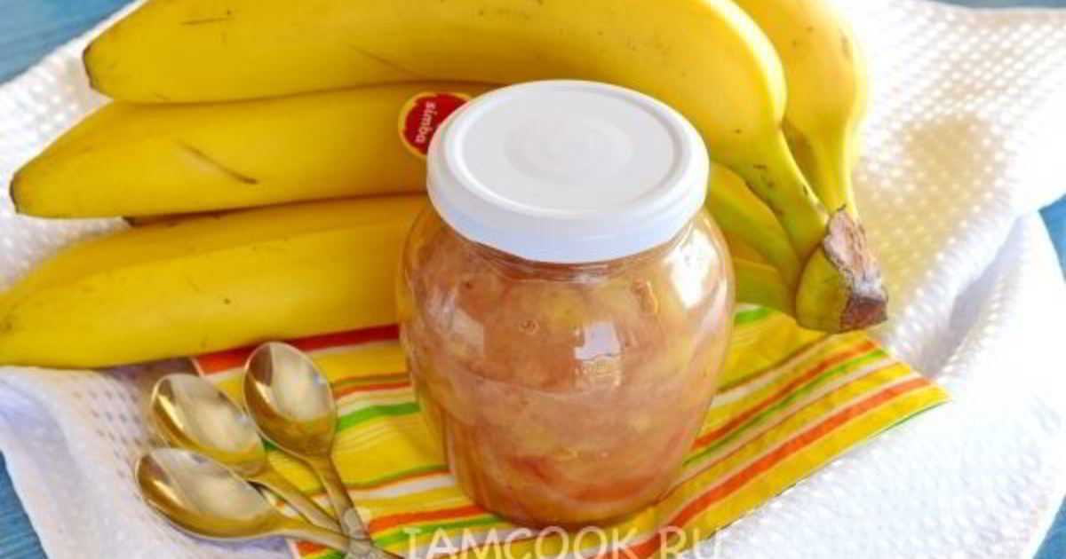 Банановый джем - изысканный десерт на зиму: рецепты, особенности приготовления